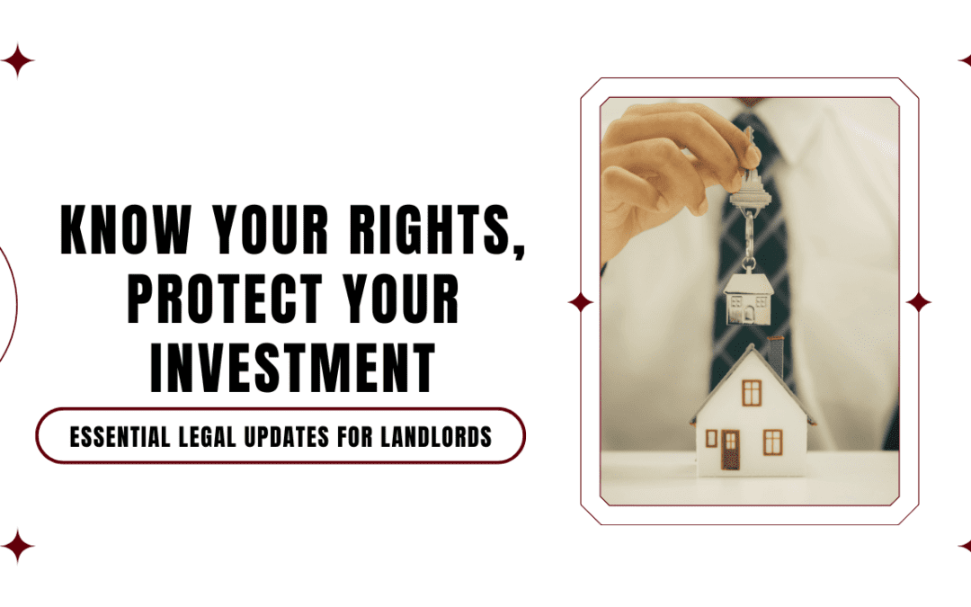 Know Your Rights, Protect Your Investment: Essential Legal Updates for Visalia Landlords